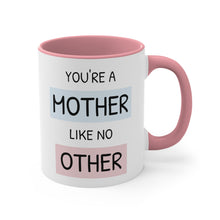 You're a mother like no other