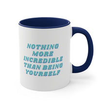Nothing more incredible then being yourself