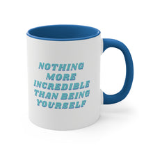Nothing more incredible then being yourself
