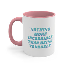 Nothing more incredible then being yourself