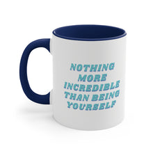Nothing more incredible then being yourself