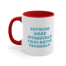 Nothing more incredible then being yourself