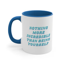 Nothing more incredible then being yourself